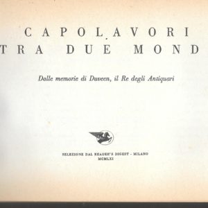 S.N. Behrman - CAPOLAVORI TRA DUE MONDI - Selezione del Reader's Digest