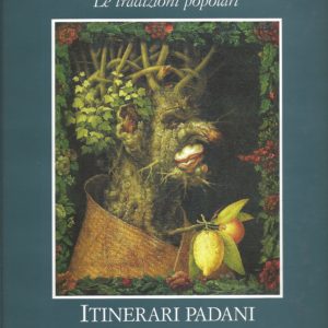LE TRADIZIONI POPOLARI - ITINERARI PADANI - 4 volumi - Electa