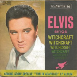 ELVIS PRESLEY - Bossa nova baby, Witchcraft