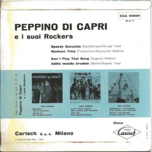 PEPPINO DI CAPRI - Speedy Gonzales, Madison time, Don't play that song, Addio mondo crudele - 08/10/62