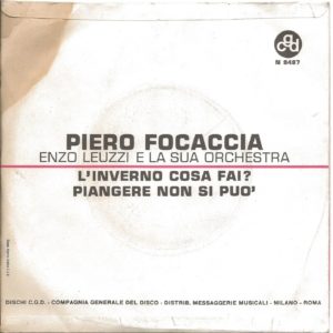 PIERO FOCACCIA - L'inverno cosa fai?, Piangere non si può - 21/10/63