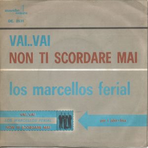 LOS MARCELLOS FERIAL - Vai vai, Non ti scordare mai - 20/11/63