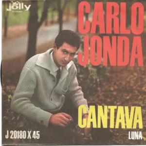 CARLO JONDA - Cantava, Luna - 26/07/62