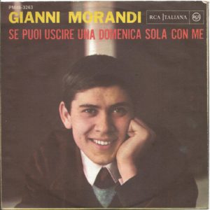 GIANNI MORANDI - In ginocchio da te, Se puoi uscire una domenica sola con me