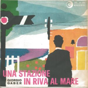 GIORGIO GABER - Trani a gogo, Una stazione in riva al mare - 24/05/62