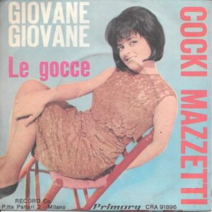 COCKI MAZZETTI - Giovane giovane, Le gocce - 01/63