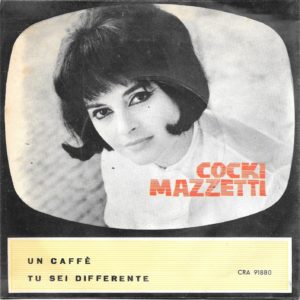 COCKI MAZZETTI - Un caffè, Tu sei differente - 10/10/61