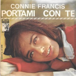 CONNIE FRANCIS - Malafemmina, Portami con te - 22/03/63