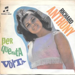 RICHARD ANTHONY - E il treno va, Per questa volta - 28/06/63