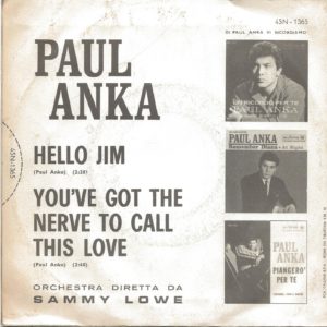 PAUL ANKA - Hello Jim, You've got the Nerve to Call this Love
