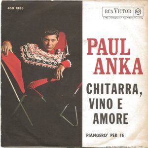 PAUL ANKA - Piangerò per te, Chitarra vino e amore