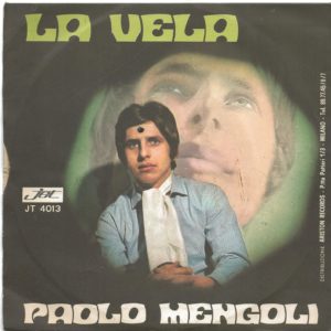 PAOLO MENGOLI - Perchè l'hai fatto, La vela - 1969