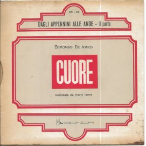 Edmondo de Amicis - CUORE - DAGLI APPENNINI ALLE ANDE
